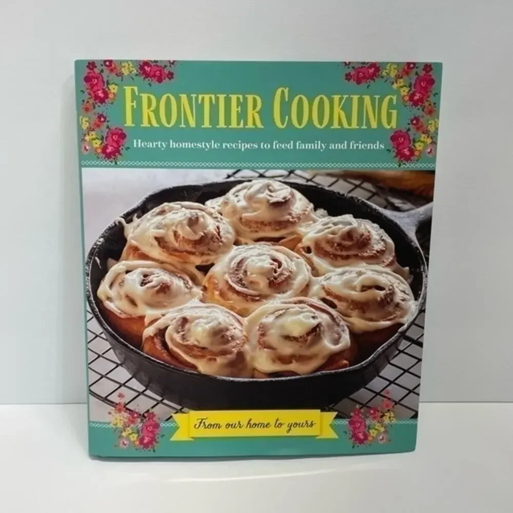 Frontier Cooking Cookbook Hearty Homestyle Recipes Hardcover